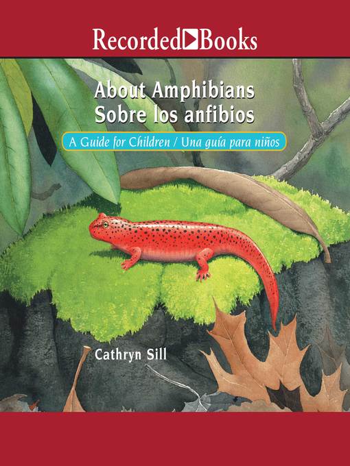 About Amphibians/Sobre Los Anfibios