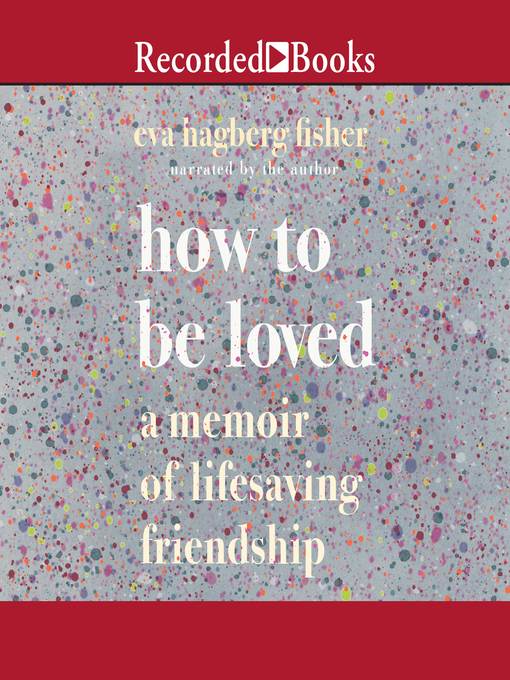 How to Be Loved