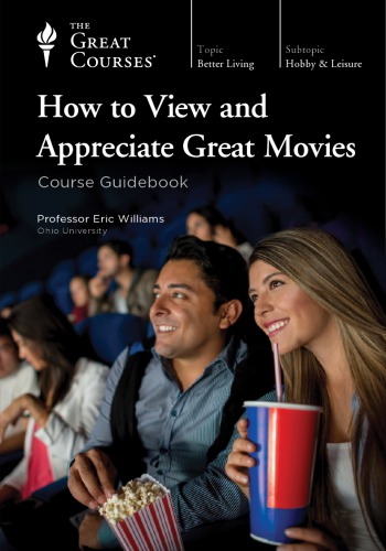 How to view and appreciate great movies.