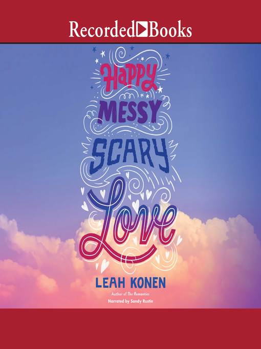 Happy, Messy, Scary, Love