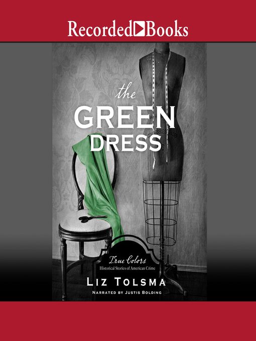 The Green Dress, Historical Stories of American Crime