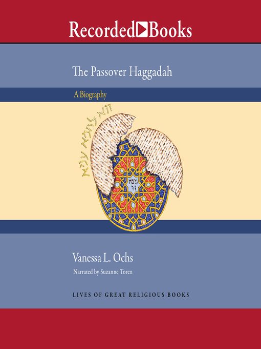 The Passover Haggadah, A Biography