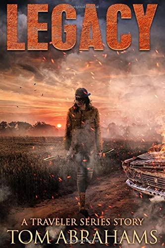 Legacy: A Post-Apocalyptic Survival Story (The Traveler)