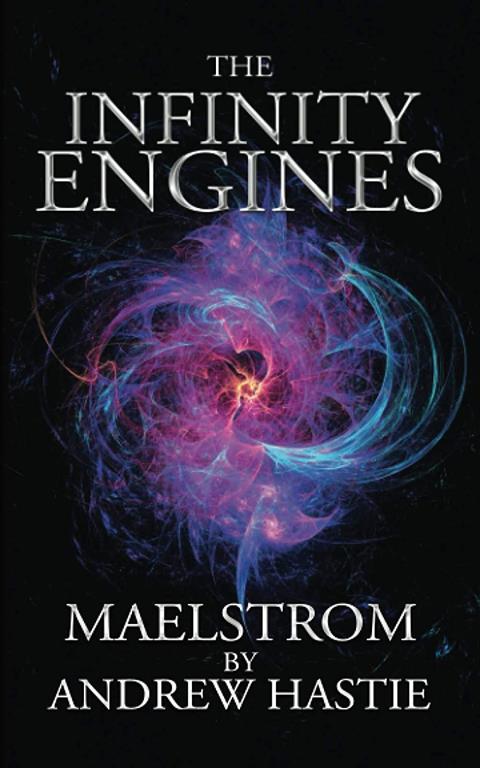 Maelstrom (The Infinity Engines)