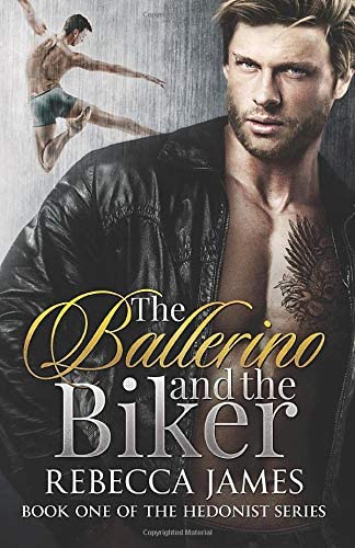 The Ballerino and the Biker (The Hedonist Series)