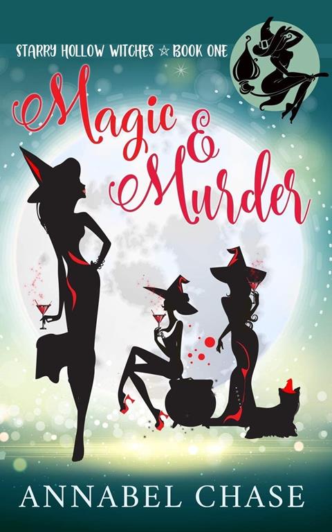 Magic &amp; Murder (Starry Hollow Witches)