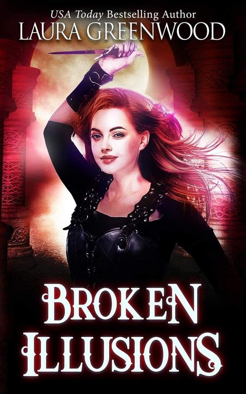 Broken Illusions: A Paranormal Reverse Harem (Ashryn Barker)