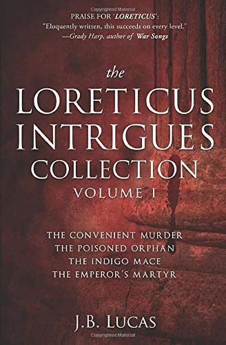 The Loreticus Intrigues: Binge on your favourite spymaster as he challenges emperors, assassins and jealous lovers in these murder mysteries with a twist (Loreticus Intrigues Collection)