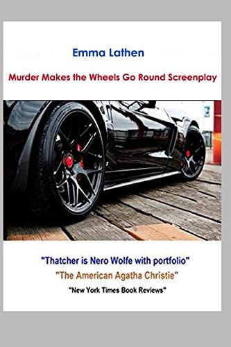 Murder Makes the Wheels Go Round Screenplay: An Emma Lathen Series