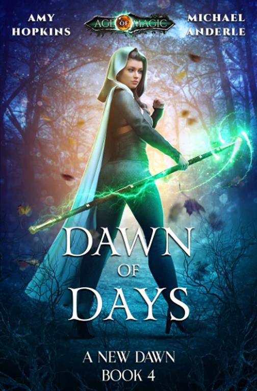 Dawn of Days: Age Of Magic - A Kurtherian Gambit Series (A New Dawn)