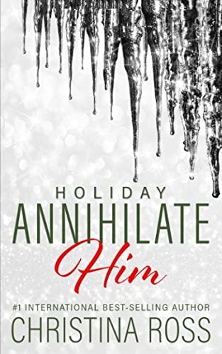 Annihilate Him: Holiday