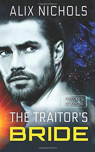 The Traitor's Bride: A science fiction romance (Keepers of Xereill)