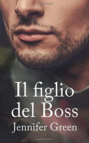 Il figlio del Boss (Italian Edition)