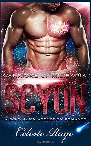 Scyon: Warriors of Milisaria (A Sci-Fi Alien Abduction Romance)