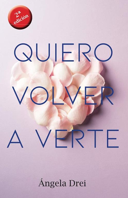 Quiero volver a verte: Segunda edici&oacute;n. (Spanish Edition)