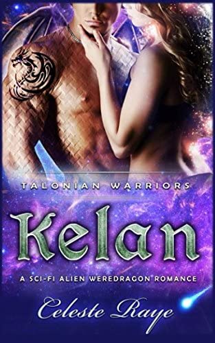 Kelan: Talonian Warriors (A Sci-fi Alien Weredragon Romance)