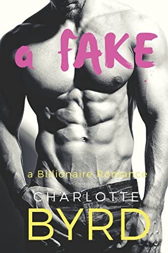 A Fake: A Billionaire Romance