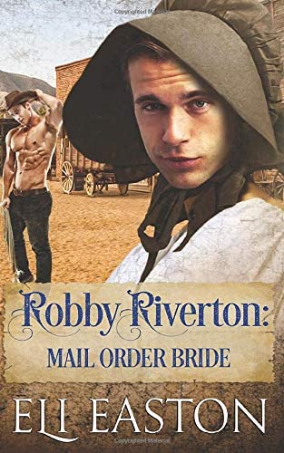 Robby Riverton: Mail Order Bride