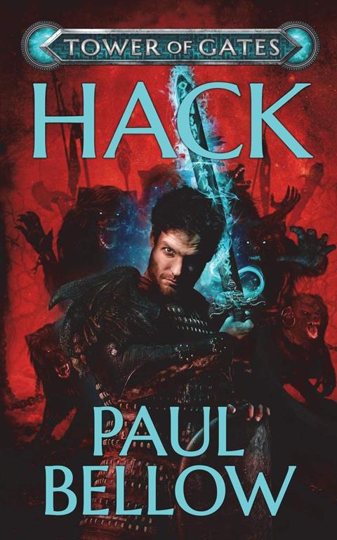 Hack: A LitRPG Novel (Tower of Gates)