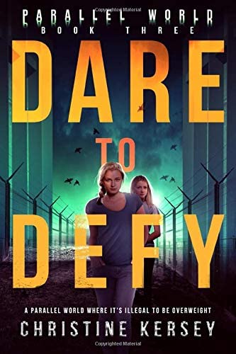 Dare to Defy (Parallel World Book Three)