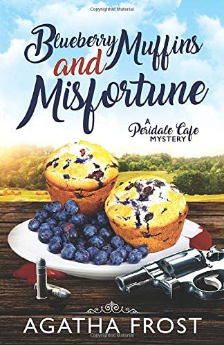 Blueberry Muffins and Misfortune (Peridale Cafe Cozy Mystery)