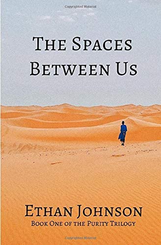 The Spaces Between Us: Book One of the Purity Trilogy