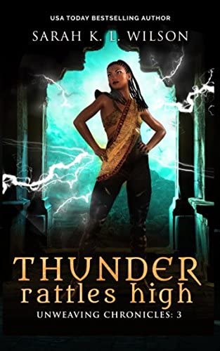 Thunder Rattles High (Unweaving Chronicles)