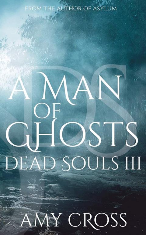 A Man of Ghosts (Dead Souls)