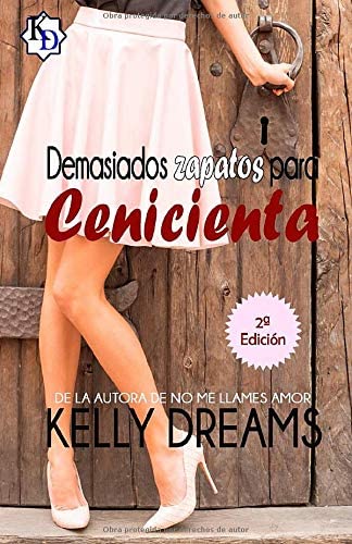 Demasiados zapatos para Cenicienta (Spanish Edition)