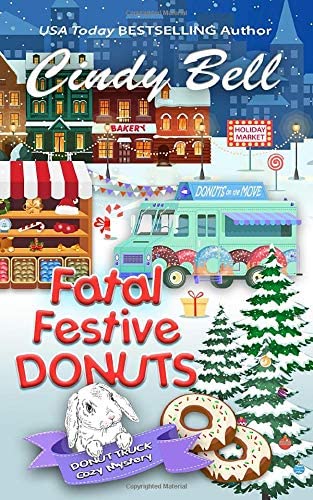 Fatal Festive Donuts (A Donut Truck Cozy Mystery) (Volume 2)