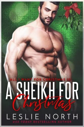 A Sheikh for Christmas (All I Want for Christmas is...) (Volume 1)