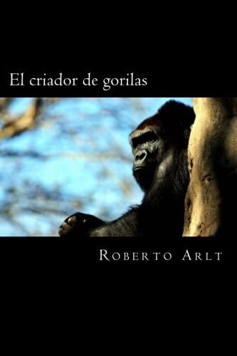 El criador de gorilas (Spanish Edition)