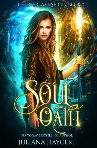 Soul Oath (The Everlast Series) (Volume 2)