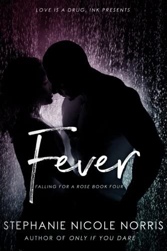 Fever (Falling For A Rose) (Volume 4)