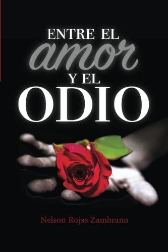 Entre el amor y el odio (Spanish Edition)