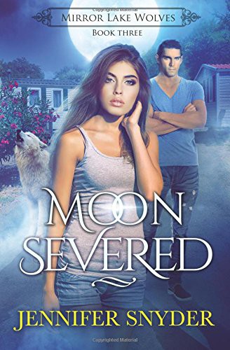 Moon Severed (Mirror Lake Wolves) (Volume 3)