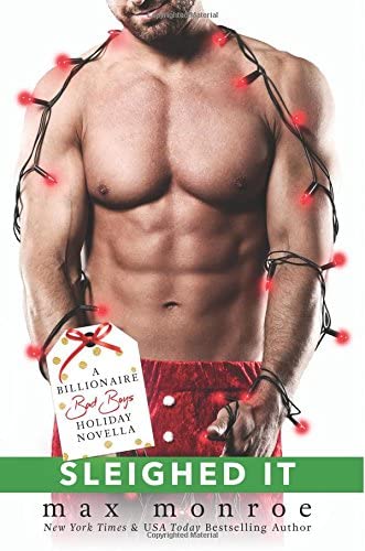 Sleighed It: A Billionaire Bad Boys Holiday Novella