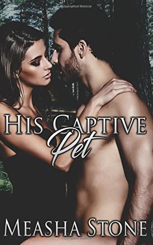 His Captive Pet (Owned and Protected) (Volume 3)