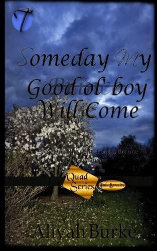 Someday My Good Ol Boy Will Come (Quad Series) (Volume 3)