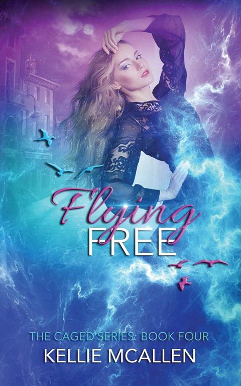 Flying Free (The Caged Series) (Volume 4)