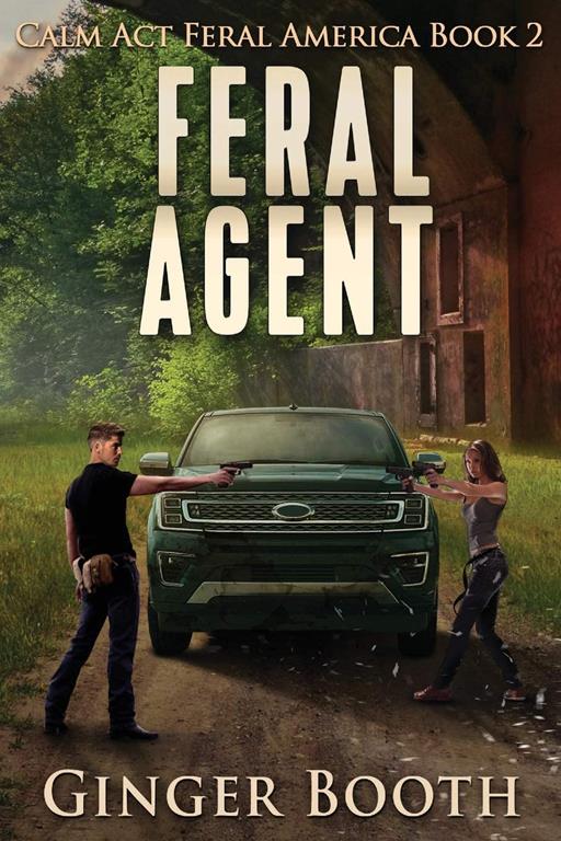 Feral Agent (Calm Act Feral America)