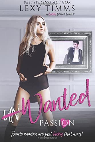 UnWanted Passion: Romantic Suspense (Unlucky Series) (Volume 2)