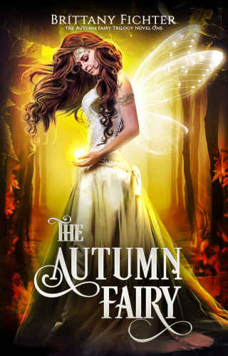 The Autumn Fairy (The Autumn Fairy Trilogy) (Volume 1)