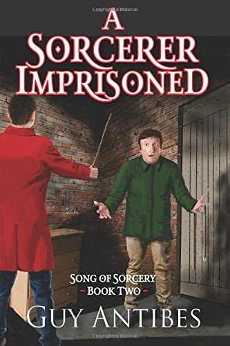 A Sorcerer Imprisoned (Song of Sorcery) (Volume 2)