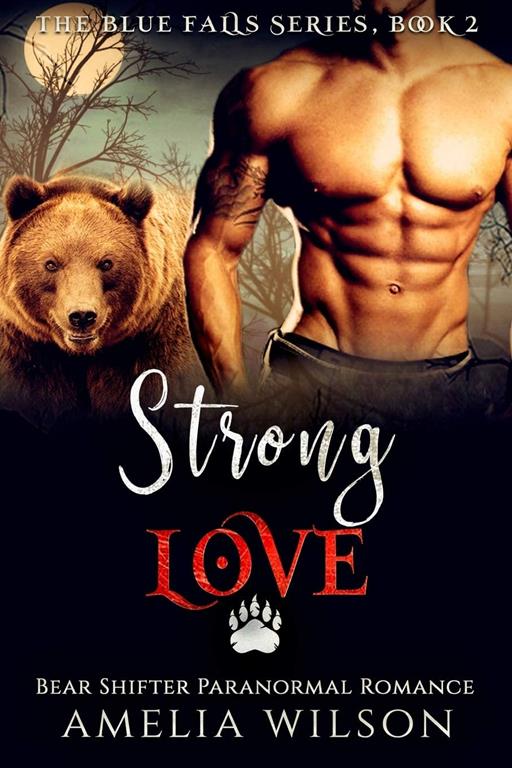 Strong Love (The Blue Falls Series) (Volume 1)