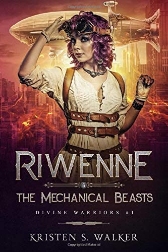 Riwenne &amp; the Mechanical Beasts (Divine Warriors) (Volume 1)