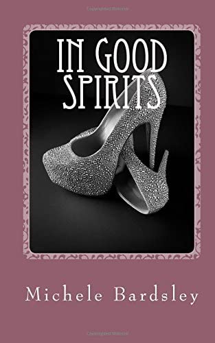 In Good Spirits (Violetta Graves Paranormal Mysteries) (Volume 1)