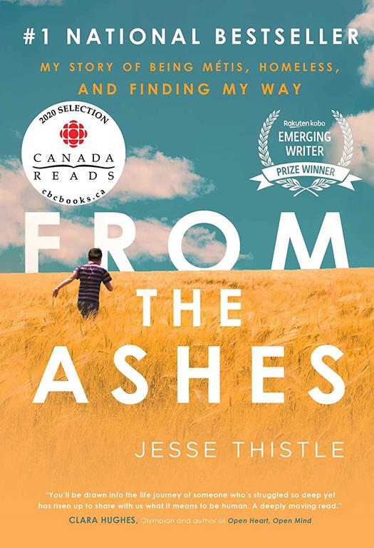 From the Ashes: My Story of Being M&eacute;tis, Homeless, and Finding My Way