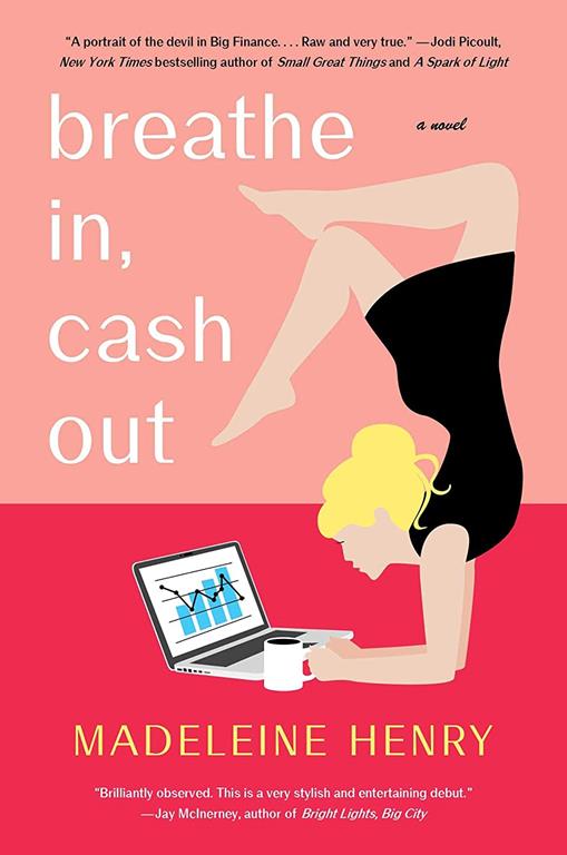 Breathe In, Cash Out: A Novel