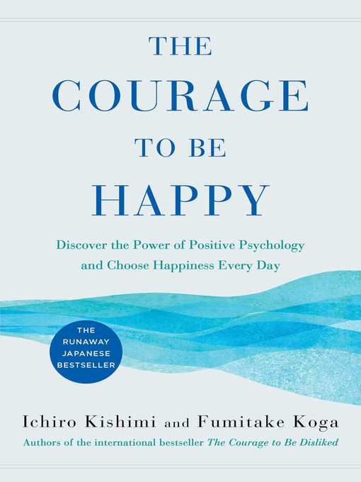 The Courage to Be Happy